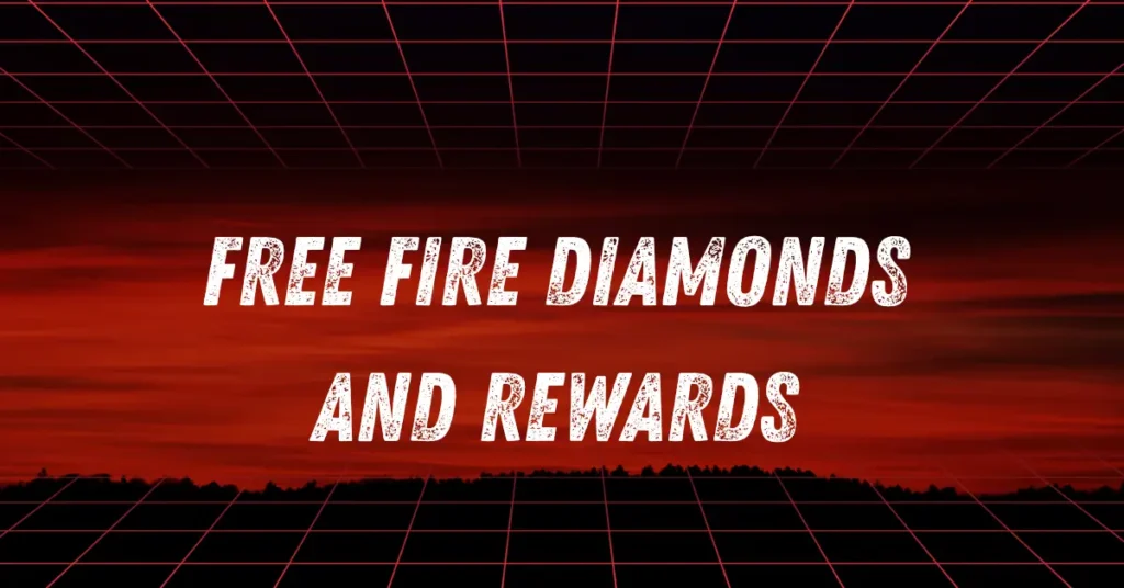 Free Fire Diamonds and Rewards free fire diamonds and rewards