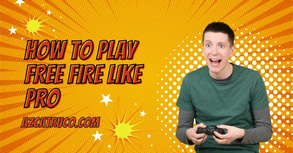 How to Play Free Fire Like Pro how to play free fire like pro